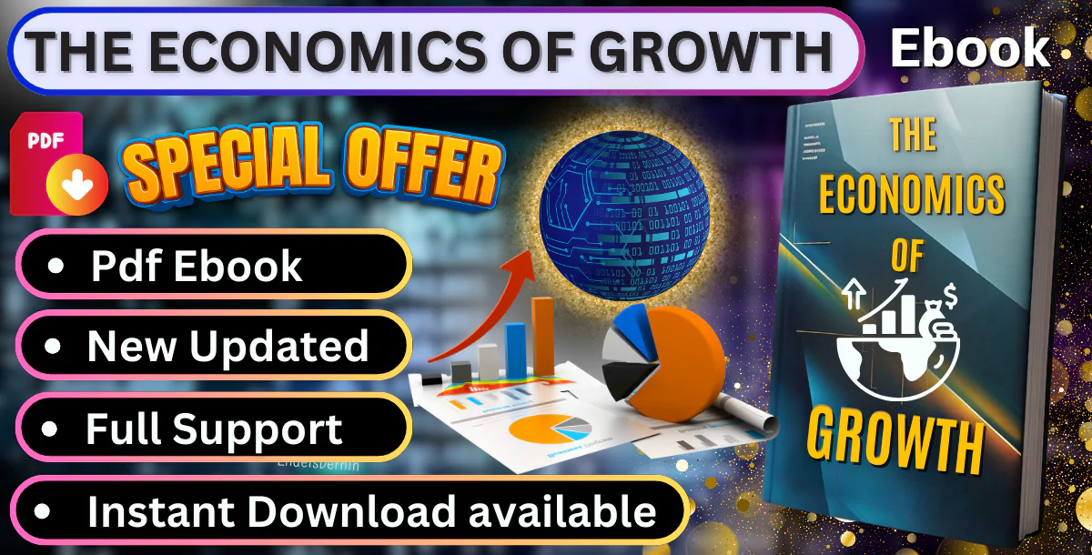 THE ECONOMICS OF GROWTH